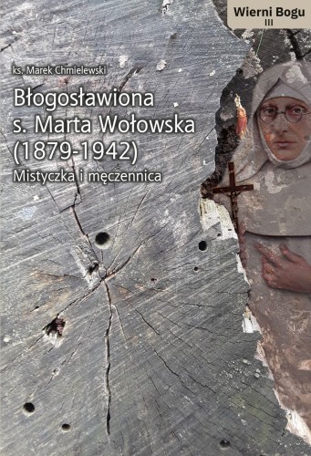 Błogosławiona_s. Marta Wołowska...ks.Marek_Chmielwski_2022.jpg