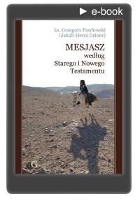 EBOOK MESJASZ WEDŁUG STAREGO I NOWEGO     TESTAMENTU