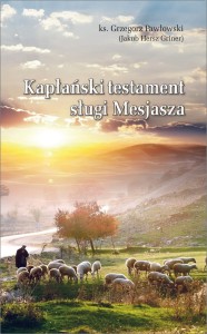KAPŁAŃSKI TESTAMENT SŁUGI MESJASZA