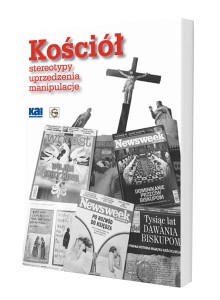 KOŚCIÓŁ - STEREOTYPY, UPRZEDZENIA, MANIPULACJE