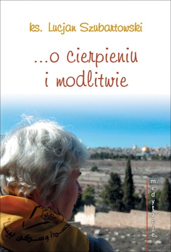Medytacje o cierpieniu i modlitwie.jpg