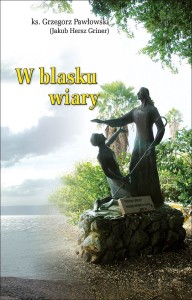 W BLASKU WIARY - oprawa miękka