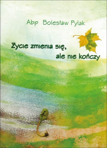 Życie zmienia sie, ale nie kończy.jpg